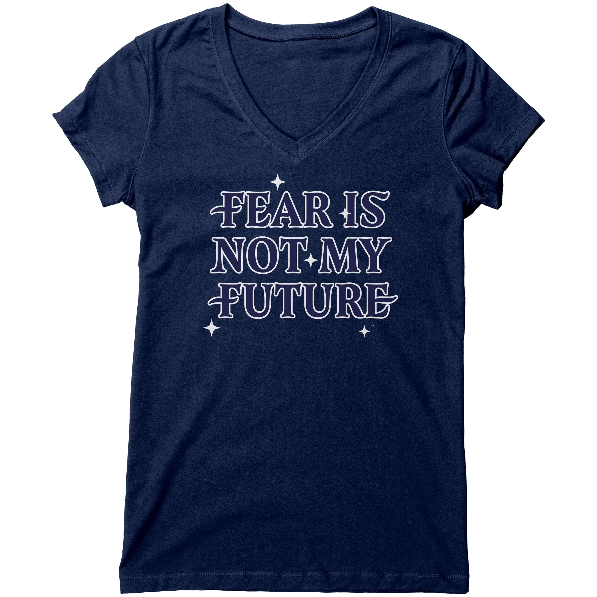 Fear Is Not My Future Women's V-Neck Tee